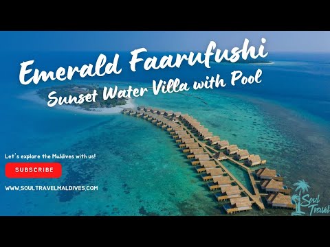 Sunset Water Villa with Pool at Emerald Faarufushi Resort & Spa