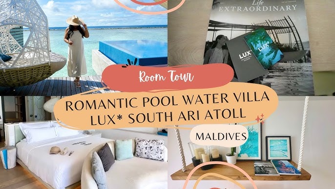 Romantic Pool Water Villa at LUX* South Ari Atoll